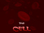 The Cell