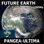 Future Earth - Pangea Ultima