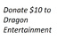 Donate to Dragon Entertainment