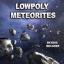 Meteorites (Lowpoly)